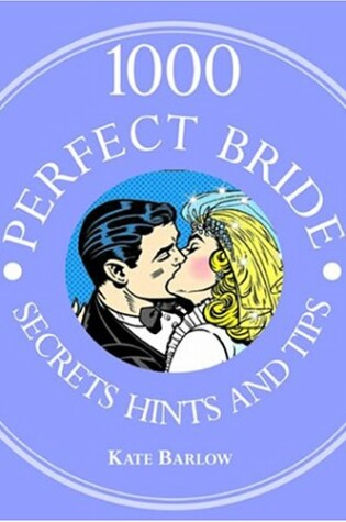 Cover of 1000 Perfect Bride Secret Hints and Tips