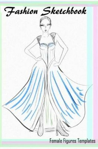 Cover of Fashion Illustration SketchBook / Pad-Build your Fashion Portfolio