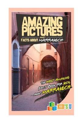 Book cover for Amazing Pictures and Facts about Marrakech