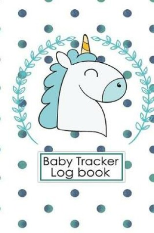 Cover of Baby Tracker Log Book