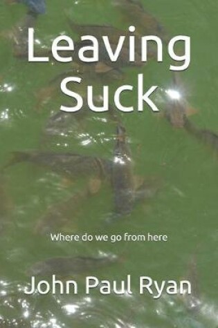 Cover of Leaving Suck