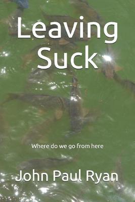 Book cover for Leaving Suck