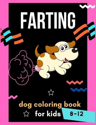Book cover for Farting dog coloring book for kids 8-12