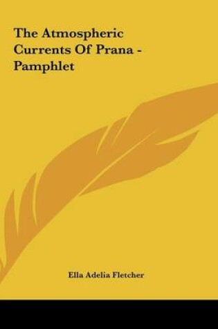 Cover of The Atmospheric Currents of Prana - Pamphlet