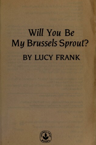 Cover of Will You be My Brussels Sprout?