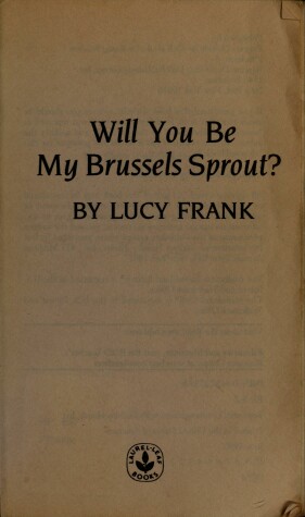 Book cover for Will You be My Brussels Sprout?