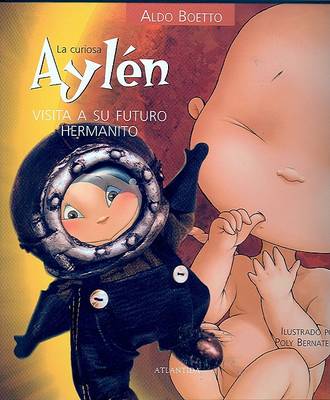 Book cover for La Curiosa Aylen Visita A su Futuro Hermanito
