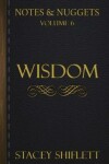 Book cover for Notes & Nuggets Series - Volume 6 - Wisdom