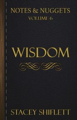 Book cover for Notes & Nuggets Series - Volume 6 - Wisdom