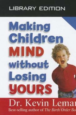 Cover of Making Children Mind Without Losing Yours (Library Edition)