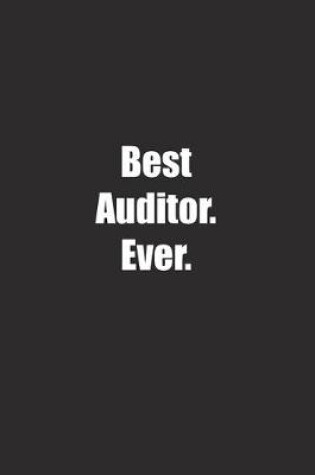 Cover of Best Auditor. Ever.