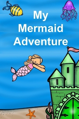 Book cover for My Mermaid Adventure