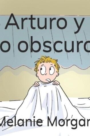 Cover of Arturo y lo obscuro