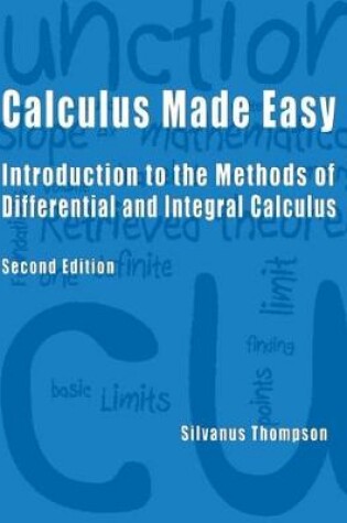 Cover of Calculus Made Easy - Second Edition