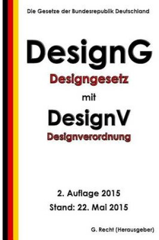 Cover of Designgesetz - DesignG mit Designverordnung - DesignV, 2. Auflage 2015