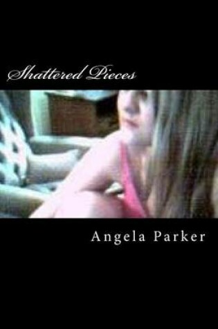 Cover of Shattered Pieces