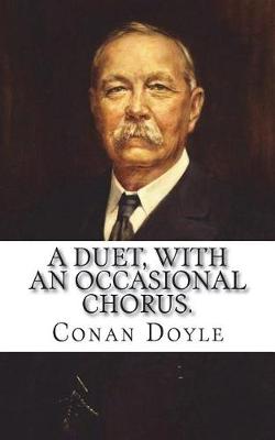 Book cover for A Duet, with an Occasional Chorus.