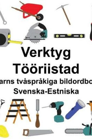 Cover of Svenska-Estniska Verktyg/Tööriistad Barns tvåspråkiga bildordbok