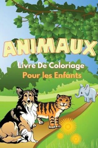 Cover of Animaux Livre De Coloriage Pour les Enfants