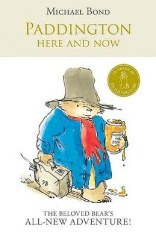 Cover of Paddington Here and Now