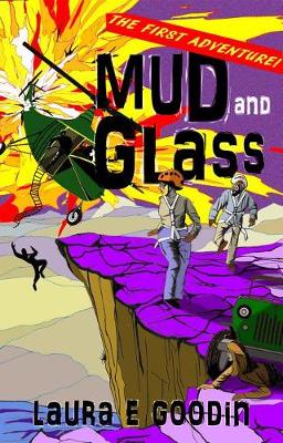 Mud and Glass by Laura E Goodin