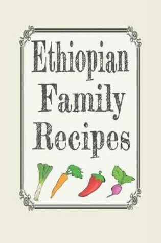 Cover of Ethiopian family recipes