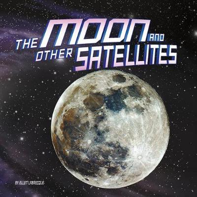 Cover of The Moon and Other Satellites