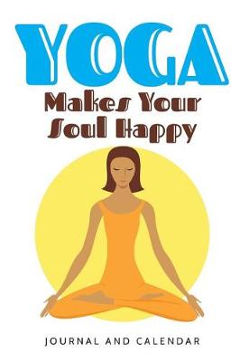 Book cover for Yoga Makes Your Soul Happy