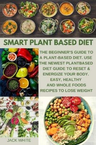 Cover of Smart Plant Based Diet