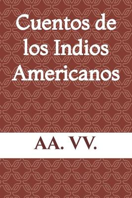 Book cover for Cuentos de los Indios Americanos