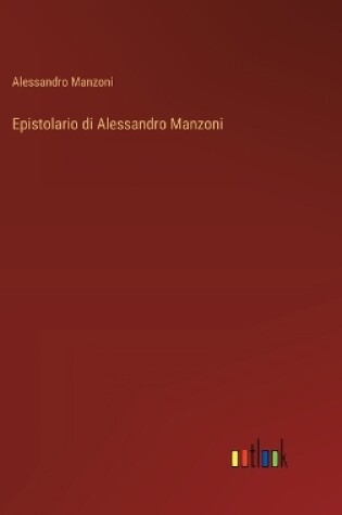 Cover of Epistolario di Alessandro Manzoni