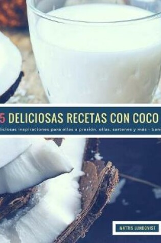 Cover of 25 Deliciosas Recetas Con Coco - banda 2