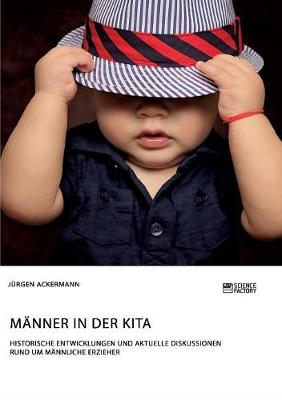 Book cover for Männer in der Kita. Historische Entwicklungen und aktuelle Diskussionen rund um männliche Erzieher