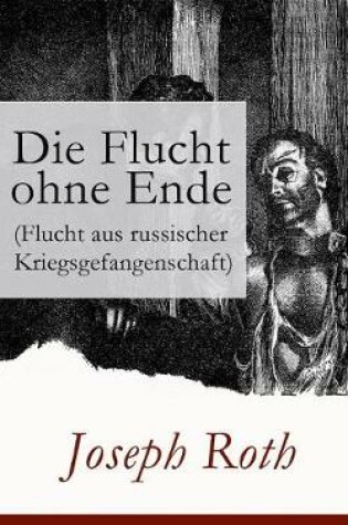 Cover of Die Flucht ohne Ende (Flucht aus russischer Kriegsgefangenschaft)