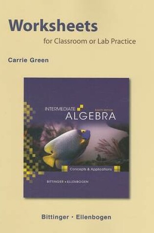 Cover of Worksheets for Classroom or Lab Practice for Intermediate Algebra