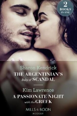 Cover of The Argentinian's Baby Of Scandal / A Passionate Night With The Greek