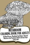 Book cover for Mushroom Coloring Book For Adults