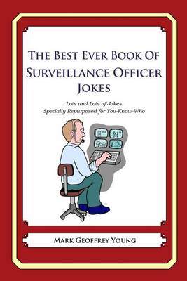 Book cover for The Best Ever Book of Surveillance Officer Jokes