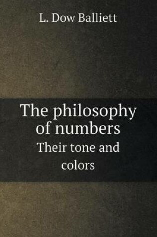 Cover of The philosophy of numbers Their tone and colors