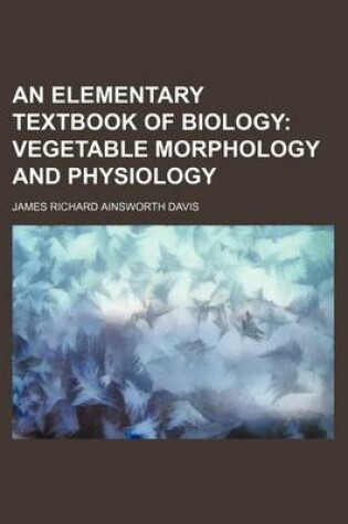 Cover of An Elementary Textbook of Biology