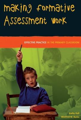 Book cover for Making Formative Assessment Work: Effective Practice in the Primary Classroom