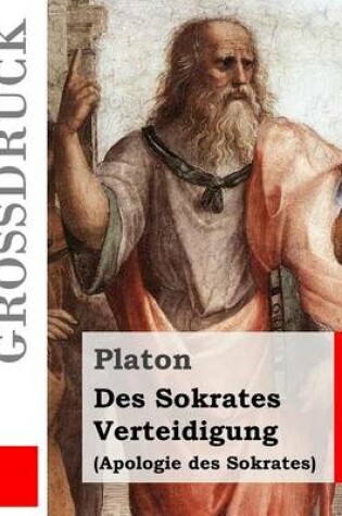 Cover of Des Sokrates Verteidigung (Grossdruck)