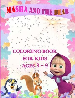 Book cover for Masha and the Bear Coloring Book for Kids 3 - 9