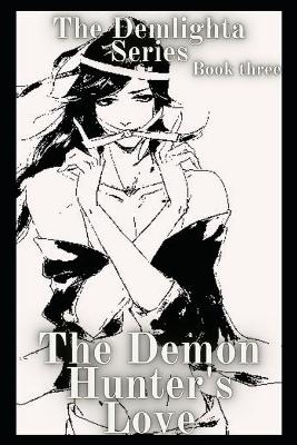 Book cover for The Demon Hunter's Love