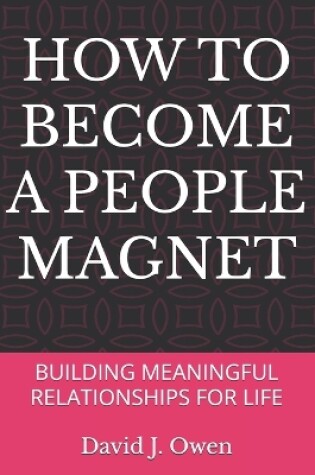 Cover of How to Become a People Magnet