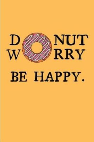 Cover of Donut Worry Be Happy