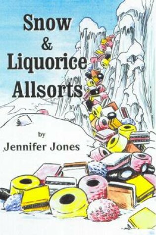 Cover of Snow and Liquorice Allsorts