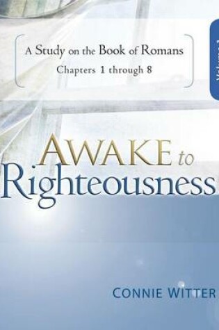 Cover of Awake to Righteousness, Volume 1