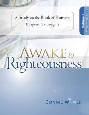 Book cover for Awake to Righteousness, Volume 1