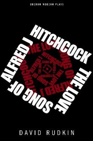 Cover of The Lovesong of Alfred J Hitchcock